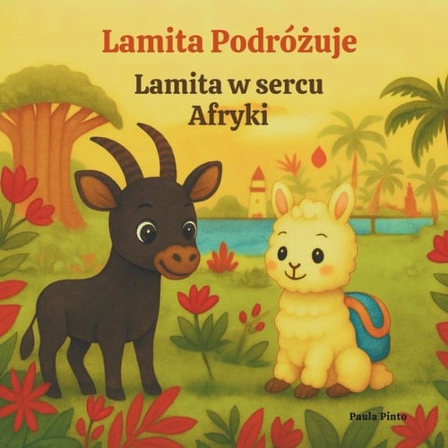 Lamita Podróżuje: Lamita w sercu Afryki