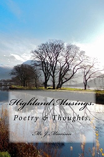 Musings of a Highlander The Complete Works.