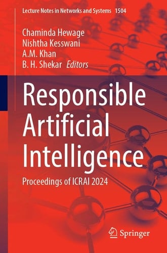 Responsible Artificial Intelligence Proceedings of ICRAI 2024