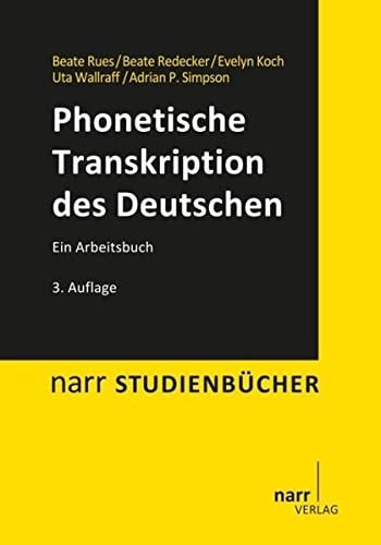 Phonetische Transkription des Deutschen ein Arbeitsbuch
