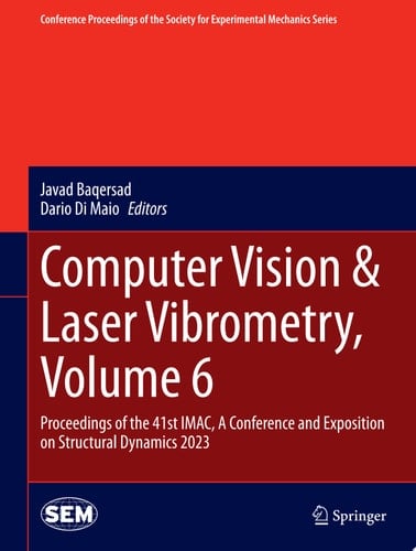 Computer Vision & Laser Vibrometry, Volume 6