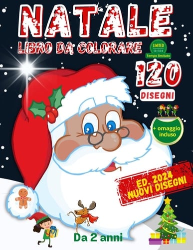 Natale Libro da Colorare Edizione speciale: 120 Divertenti Disegni con Immagini Facili - Album da Colorare per Bambini - libro da Scarabocchiare (Italian Edition)