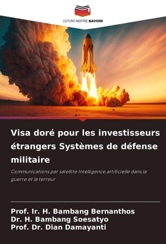 Visa doré pour les investisseurs étrangers Systèmes de défense militaire (French Edition)