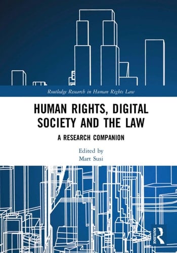 Human Rights, Digital Society and the Law A Research Companion