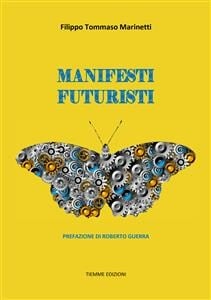 Manifesti Futuristi (1909-1941) (Italian Edition)