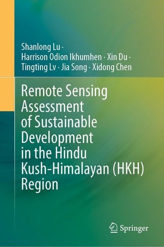 Remote Sensing Assessment of Sustainable Development in the Hindu Kush-Himalayan (HKH) Region