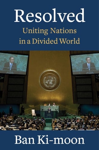 Resolved Uniting Nations in a Divided World
