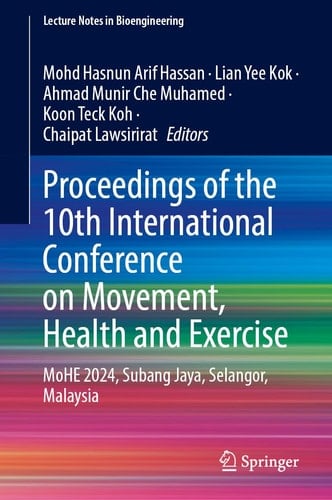 Proceedings of the 10th International Conference on Movement, Health and Exercise MoHE 2024, Subang Jaya, Selangor, Malaysia
