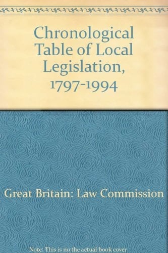 Chronological Table of Local Legislation Local and Personal Acts 1797-1860
