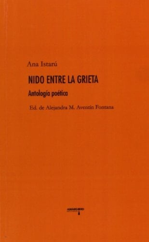 Nido entre la grieta : (antología poética)