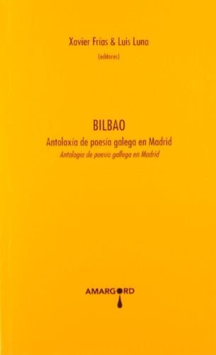 Bilbao antoloxía de poesía galega en Madrid