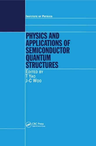 Physics and Applications of Semiconductor Quantum Structures