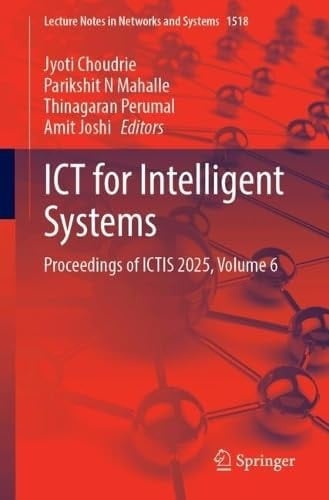 ICT for Intelligent Systems Proceedings of ICTIS 2025, Volume 6