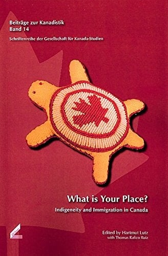 What is Your Place? Indigeneity and Immigration in Canada