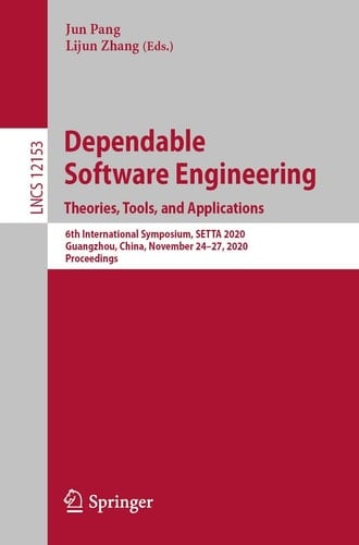 Dependable Software Engineering. Theories, Tools, and Applications 6th International Symposium, SETTA 2020, Guangzhou, China, November 24–27, 2020, Proceedings