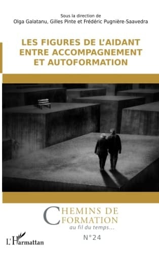 Les figures de l'aidant entre accompagnement et autoformation