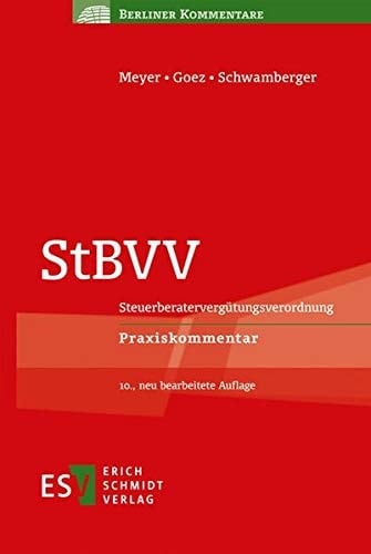 StBVV Steuerberatervergütungsverordnung : Praxiskommentar