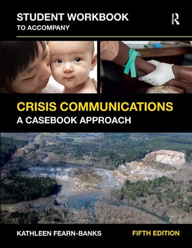 Student Workbook to Accompany Crisis Communications A Casebook Approach