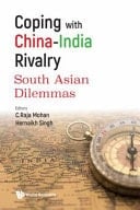Coping with China-India Rivalry South Asian Dilemmas