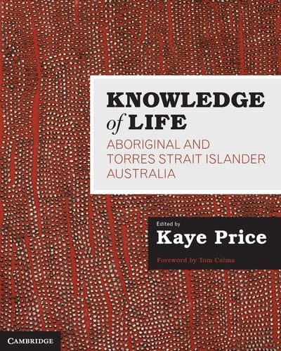 Knowledge of Life Aboriginal and Torres Strait Islander Australia