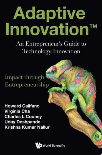 Adaptive Innovation™: An Entrepreneur's Guide to Technology Innovation