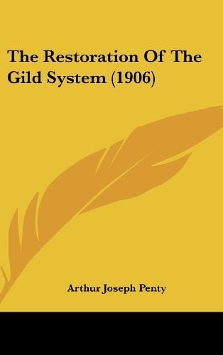 The Restoration of the Gild System (1906)