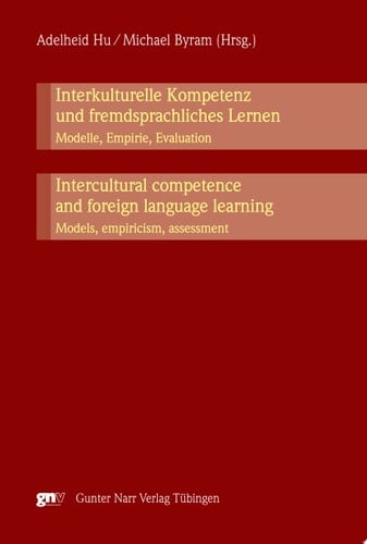 Interkulturelle Kompetenz und fremdsprachliches Lernen. Modelle, Empirie, Evaluation Intercultural competence and foreign language learning: models, empiricism, assessment