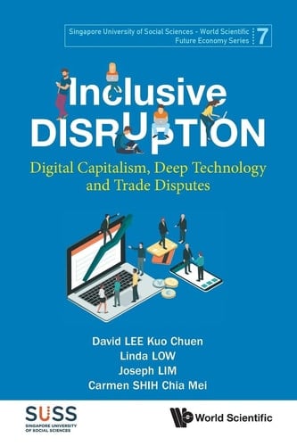 Inclusive Disruption Digital Capitalism, Deep Technology and Trade Disputes