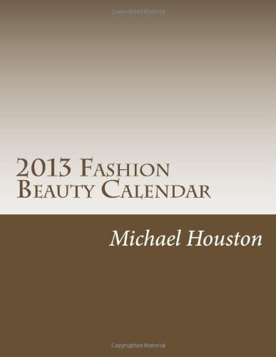 2013 Fashion Beauty Calendar