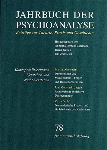 Jahrbuch Der Psychoanalyse / Band 78 Konzeptualisierungen - Verstehen Und Nicht-Verstehen
