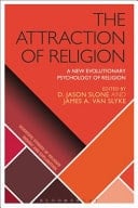 The Attraction of Religion A New Evolutionary Psychology of Religion