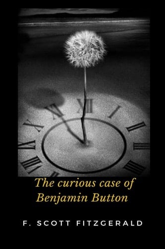 THE CURIOUS CASE OF BENJAMIN BUTTON