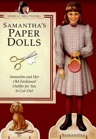 Samantha's Paper Dolls Samantha and Her Old-Fashioned Outfits for You to Cut Out