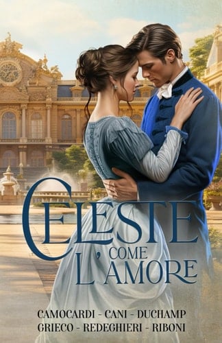 Celeste come l'amore (Italian Edition)