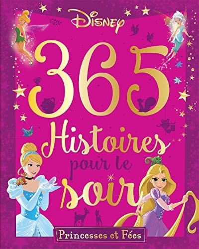 365 histoires pour le soir Princesses et Fées