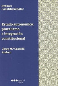 Estado autonómico pluralismo e integración constitucional