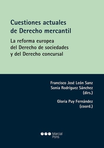 Cuestiones actuales de derecho mercantil la reforma europea del Derecho de sociedades y del Derecho concursal