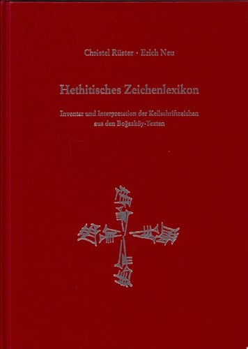 Hethitisches Zeichenlexikon Inventar und Interpretation der Keilschriftzeichen aus den Boğazköy-Texten
