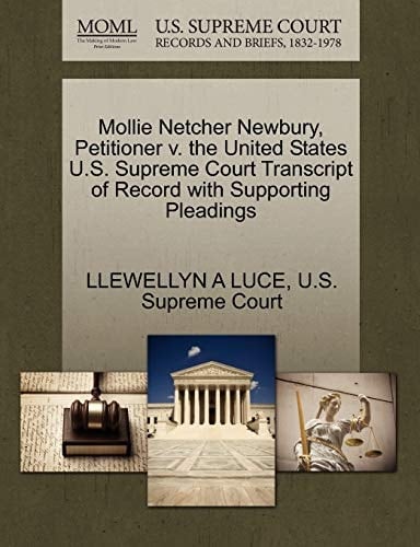 Mollie Netcher Newbury, Petitioner v. the United States U.S. Supreme Court Transcript of Record with Supporting Pleadings