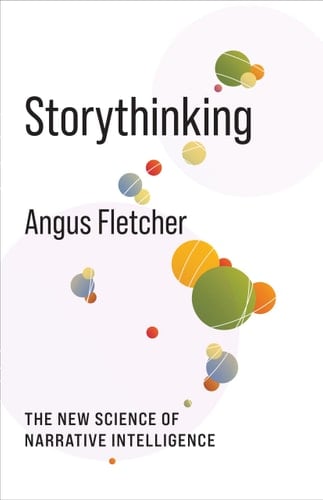 Storythinking The New Science of Narrative Intelligence