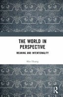 The World in Perspective Meaning and Intentionality