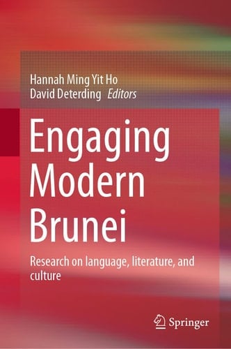 Engaging Modern Brunei Research on language, literature, and culture
