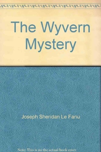 The Wyvern Mystery (Classic Books on Cassette Collection) [UNABRIDGED]