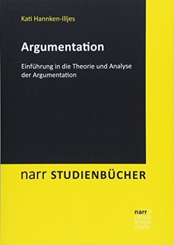 Argumentation Einführung in die Theorie und Analyse der Argumentation
