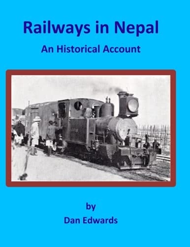 Railways in Nepal An Historical Account