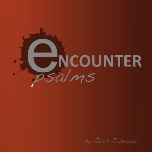 Encounter: Psalms
