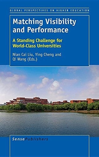 Matching Visibility and Performance A Standing Challenge for World-Class Universities