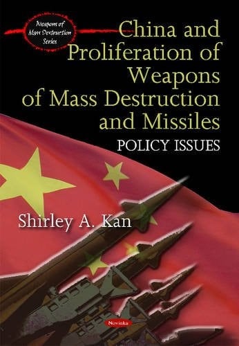 China and Proliferation of Weapons of Mass Destruction and Missiles Policy Issues