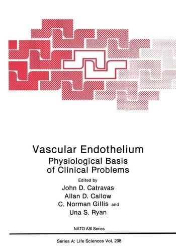 Vascular Endothelium Physiological Basis of Clinical Problems