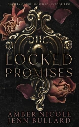Locked Promises: Society of the Locked Souls Book Two